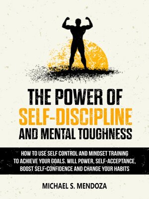 cover image of The Power of Self-Discipline and Mental Toughness